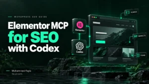 Elementor MCP for SEO with Codex: a WordPress guide by Muhammed Fayis